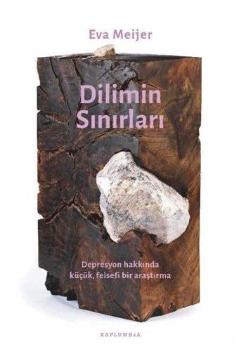 Dilimin Sınırları - Depresyonla ilgili Küçük Felsefi Bir Araştırma - Eva Meijer - Kaplumbaa