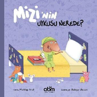 Mizinin Uykusu Nerede? - Mehtap Arat - Abm Yayınevi