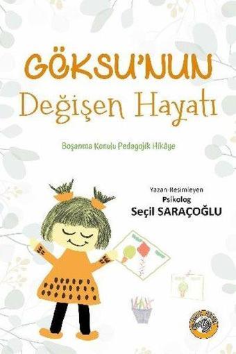 Göksunun Değişen Hayatı - Seçil Saraçoğlu - Akıllı Zebra