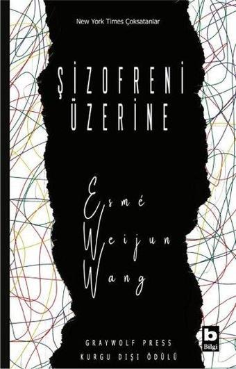 Şizofreni Üzerine - Esme Weijun Wang - Bilgi Yayınevi