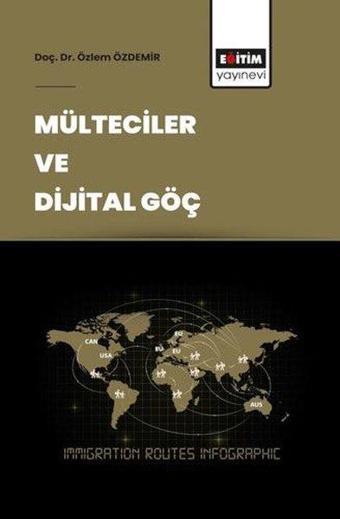 Mülteciler ve Dijital Göç - Özlem Özdemir - Eğitim Yayınevi