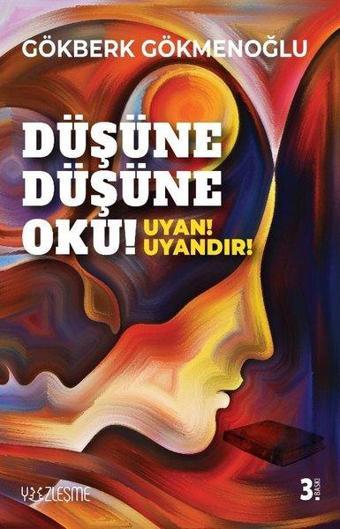 Düşüne Düşüne Oku! - Uyan - Gökberk Gökmenoğlu - Yüzleşme