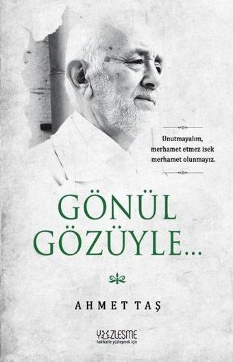 Gönül Gözüyle - Ahmet Taş - Yüzleşme