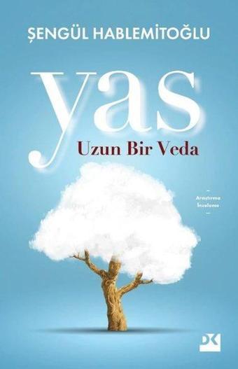 Yas - Uzun Bir Veda - Şengül Hablemitoğlu - Doğan Kitap