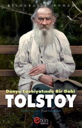 Dünya Edebiyatında Bir Dahi Tolstoy - Evgeniy Solovyev - Etkin Yayınları