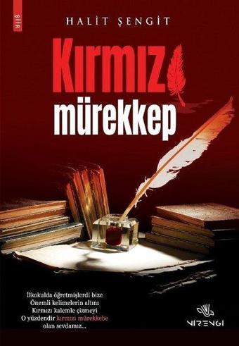 Kırmızı Mürekkep - Halit Şengit - Nirengi Yayınları