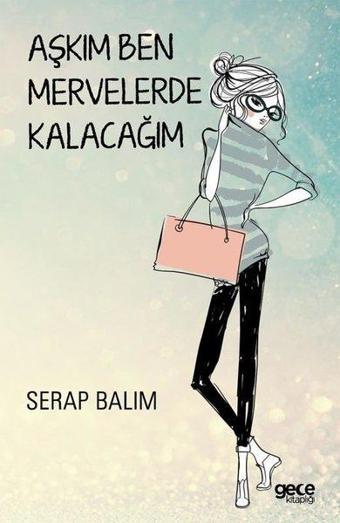 Aşkım Ben Mervelerde Kalacağım - Gece Kitaplığı