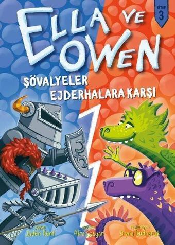 Ella ve Owen 3 - Şövalyeler Ejderhalara Karşı - Jaden Kent - Babil Kitap