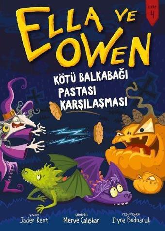 Ella ve Owen 4 - Kötü Balkabağı Pastası Karşılaşması - Jaden Kent - Babil Kitap