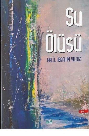 Su Ölüsü - Halil İbrahim Yıldız - İzan Yayıncılık