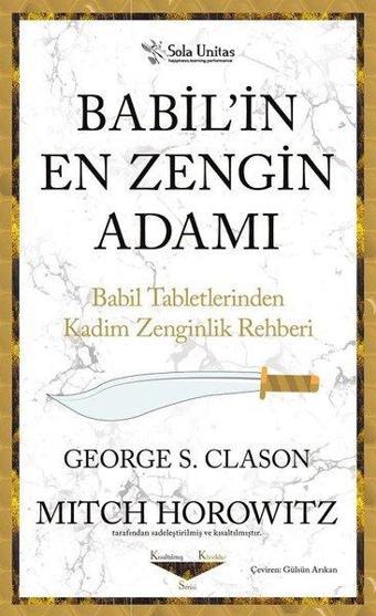 Babilin En Zengin Adamı - Babil Tabletlerinden Kadim Zenginlik Rehberi - Mitch Horowitz - Sola Unitas