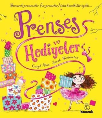 Prenses ve Hediyeler - Carly Hart - Boncuk Yayınları