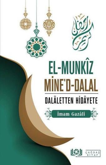 El-Munkız Mine'd-Dalal - Dalaletten Hidayete - İmam Gazali - Çağdaş Kitap