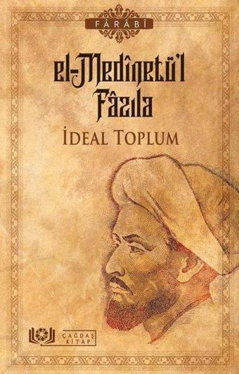 El-Medinetü'l Fazıla - İdeal Toplum - Farabi  - Çağdaş Kitap