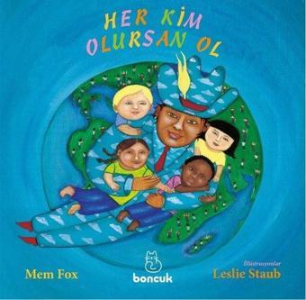 Her Kim Olursan Ol - Mem Fox - Boncuk Yayınları