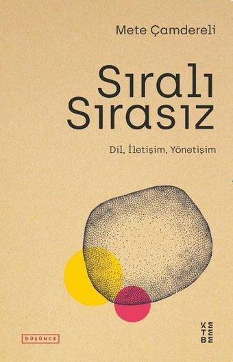 Sıralı Sırasız - Dil İletişim Yönetişim - Mete Çamdereli - Ketebe