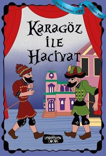 Karagöz ile Hacivat - 100 Temel Eser - Çocuk Klasikleri 37 - Kolektif  - Yediveren Çocuk