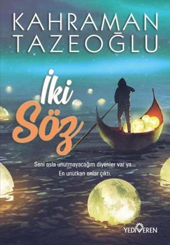 İki Söz - Kahraman Tazeoğlu - Yediveren Yayınları