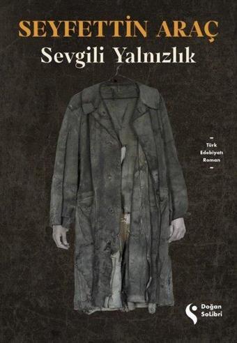 Sevgili Yalnızlık - Seyfettin Araç - Doğan Solibri