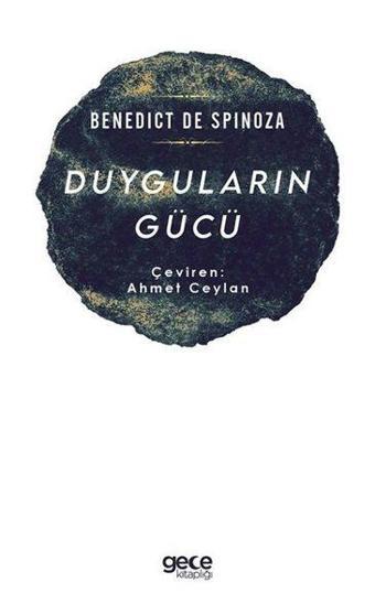 Duyguların Gücü - Benedict de Spinoza - Gece Kitaplığı