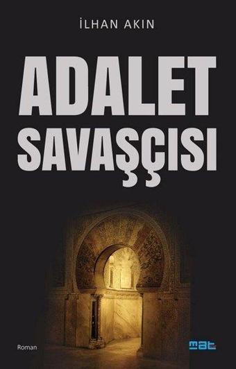 Adalet Savaşçısı - İlhan Akın - Mat Kitap