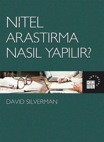 Nitel Araştırma Nasıl Yapılır? - David Silverman - Küre Yayınları