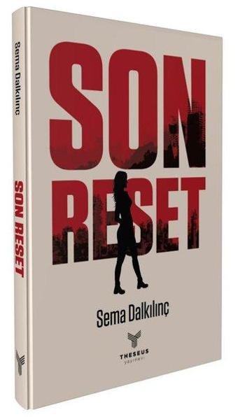 Son Reset - Sema Dalkılınç - Theseus Yayınevi