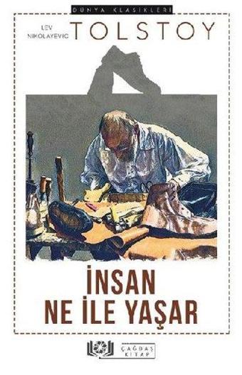 İnsan Ne İle Yaşar - Lev Nikolayeviç Tolstoy - Çağdaş Kitap