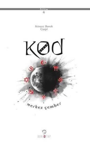 Kod Sıfır 4. Bölüm - Merkez Çember - BuraKitap