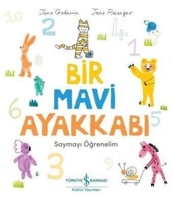 Bir Mavi Ayakkabı - Saymayı Öğrenelim - Jane Godwin - İş Bankası Kültür Yayınları