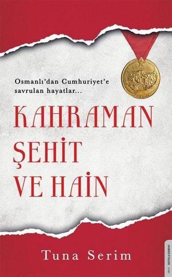 Kahraman Şehit ve Hain - Tuna Serim - Destek Yayınları