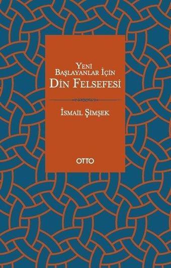 Yeni Başlayanlar İçin Din Felsefesi - İsmail Şimşek - Otto