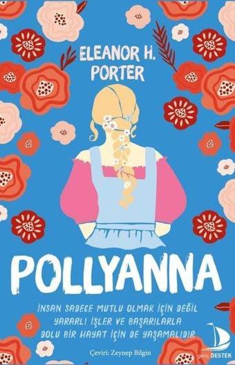 Pollyanna - Eleanor H. Porter - Genç Destek