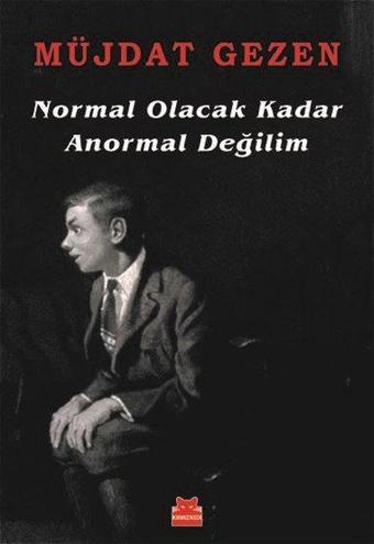 Normal Olacak Kadar Anormal Değilim - Müjdat Gezen - Kırmızı Kedi Yayınevi