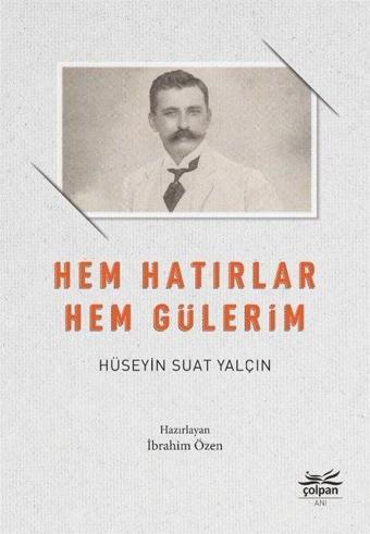 Hem Hatırlar Hem Gülerim - Hüseyin Suat Yalçın - Çolpan