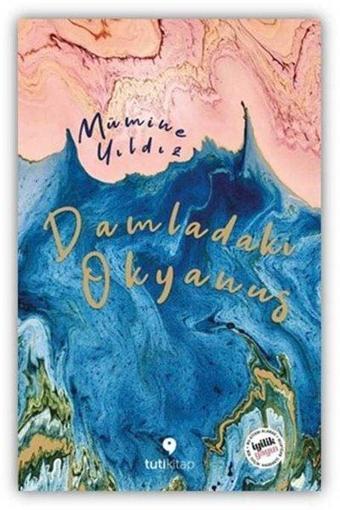 Damladaki Okyanus - Mümine Yıldız - Tuti Kitap