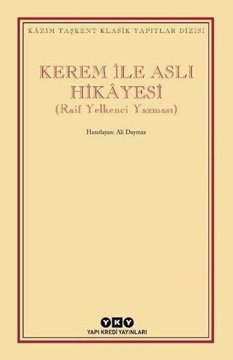 Kerem İle Aslı Hikayesi - Raif Yelkenci Yazması - Ali Duymaz - Yapı Kredi Yayınları