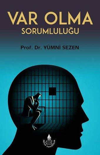 Var Olma Sorumluluğu - Yümni Sezen - İrfan Yayıncılık