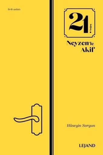 21. Koğuş ve Neyzen'le Akif - Hüseyin Sorgun - Lejand