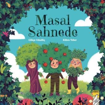 Masal Sahnede - Gökçe Gündüç - Mirket Yayınları