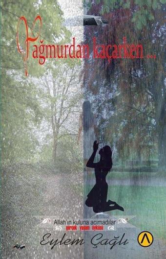 Yağmurdan Kaçarken - Eylem Çağlı - Ares Kitap