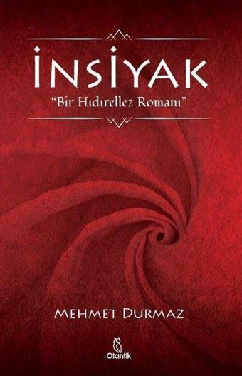 İnsiyak - Bir Hıdırellez Romanı - Mehmet Durmaz - Otantik Kitap