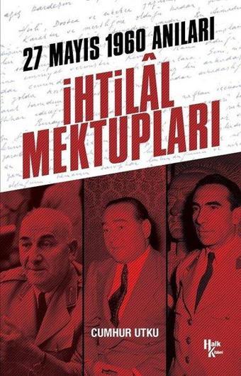 İhtilal Anıları - 27 Mayıs 1960 Anıları - Cumhur Utku - Halk Kitabevi Yayınevi