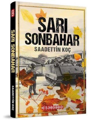 Sarı Sonbahar - Saadettin Koç - Bilgeoğuz Yayınları