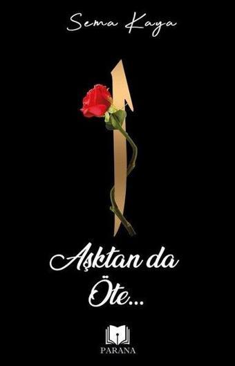 Aşktan da Öte - Sema Kaya - Parana