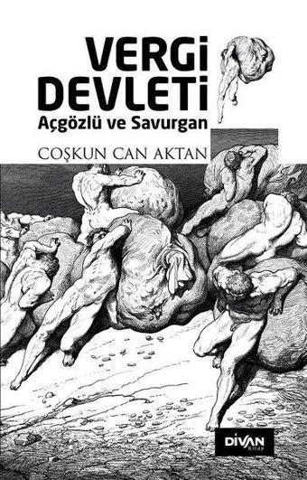 Vergi Devleti - Açgözlü ve Savurgan - Coşkun Can Aktan - Divan Kitap