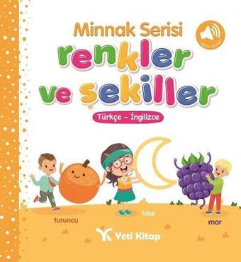 Renkler ve Şekiller-Minnak Serisi - Feyyaz Ulaş - Yeti Kitap