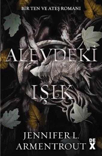 Alevdeki Işık - Ten ve Ateş Romanı 2 - Jennifer L. Armentrout - DEX