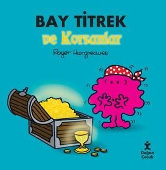 Bay Titrek ve Korsanlar - Roger Hargreaves - Doğan Çocuk