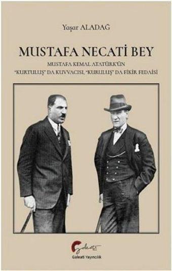 Mustafa Necati Bey - Yaşar Aladağ - Galeati